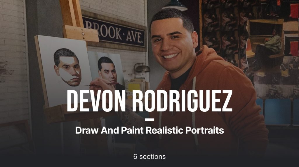 Devon Rodriguez Teaches Draw and Paint Realistic Portraits Master